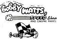 Bobby Watts Speed Shop and Auto/Engine Parts
